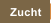 Zucht